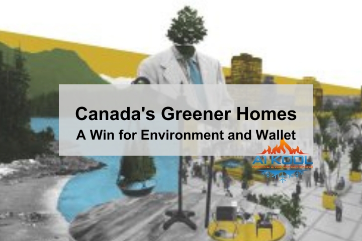 "Canada's Greener Homes: A Win for Environment and Wallet"